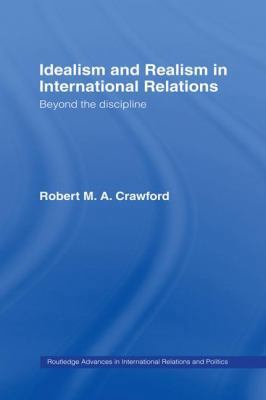 Idealism and Realism in International Relations 1138972231 Book Cover