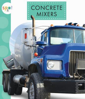 Concrete Mixers [Large Print] 1681522098 Book Cover