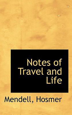 Notes of Travel and Life 1115621149 Book Cover