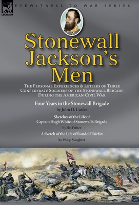 Stonewall Jackson's Men: the Personal Experienc... 1782828265 Book Cover