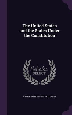 The United States and the States Under the Cons... 135734547X Book Cover