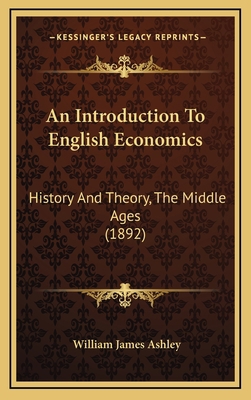 An Introduction to English Economics: History a... 1164744828 Book Cover