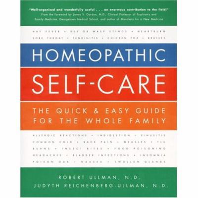 Homeopathic Self-Care : The Quick and Easy Guide for the Whole Family