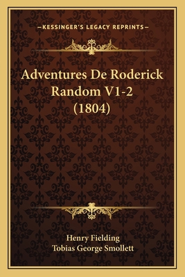 Adventures De Roderick Random V1-2 (1804) [French] 1168143632 Book Cover