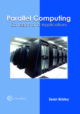 Parallel Computing: Concepts and Applications 1682854795 Book Cover