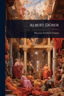 Albert DÃ1/4rer 1024071707 Book Cover