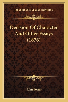 Decision Of Character And Other Essays (1876) 1164066072 Book Cover