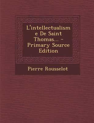 L'intellectualisme De Saint Thomas... [French] 129449239X Book Cover