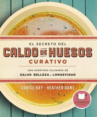 Secreto del Caldo de Huesos Curativo, El [Spanish] 8479539615 Book Cover
