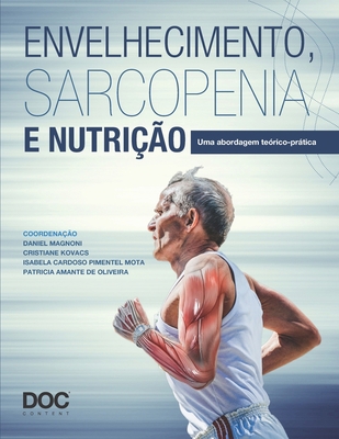Envelhecimento, Sarcopenia E Nutrição: Uma Abor... [Portuguese] 8584000933 Book Cover
