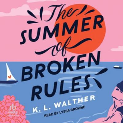 The Summer of Broken Rules: Library Edition B0CCF29KJH Book Cover