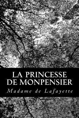 La princesse de Monpensier [French] 1480182524 Book Cover