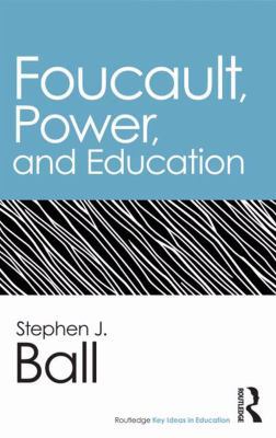 Foucault, Power, and Education 0415895375 Book Cover