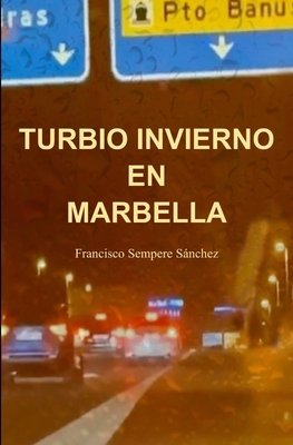 Turbio Invierno En Marbella [Spanish] B093R7XP9M Book Cover