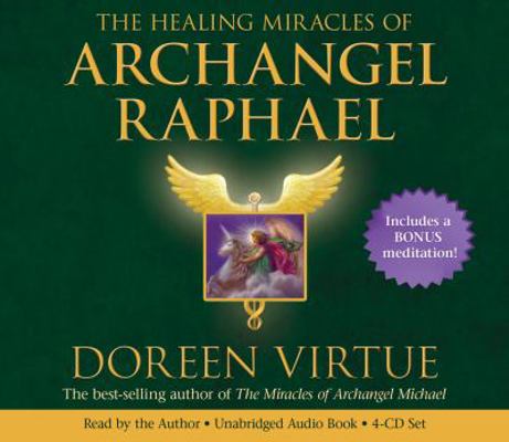 The Healing Miracles of Archangel Raphael B005HBQDF8 Book Cover
