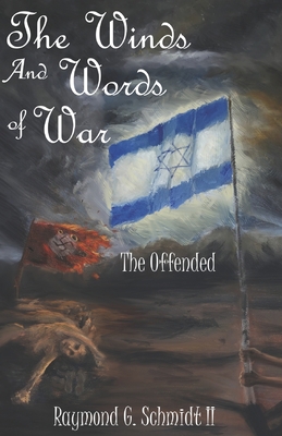 The Winds and Words of War: The Offended 1089223129 Book Cover