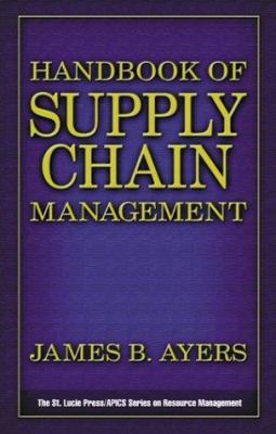 Handbook of Supply Chain Management 1574442732 Book Cover