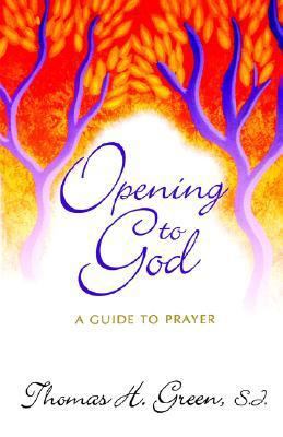 Opening to God: A Guide to Prayer 0877931364 Book Cover