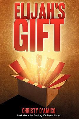 Elijah's Gift 1612155189 Book Cover