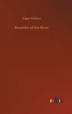 Bosambo of the River 3732640183 Book Cover