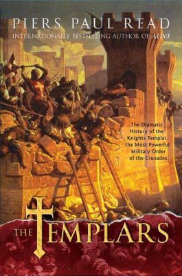 The Templars: The Dramatic History of the Knigh... 0312555385 Book Cover