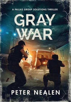 Gray War: A Pallas Group Solutions Thriller B0BRYRTPNV Book Cover