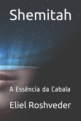 Shemitah: A Essência da Cabala [Portuguese] 1521534667 Book Cover