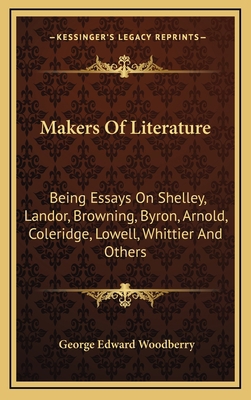 Makers of Literature: Being Essays on Shelley, ... 1163477133 Book Cover