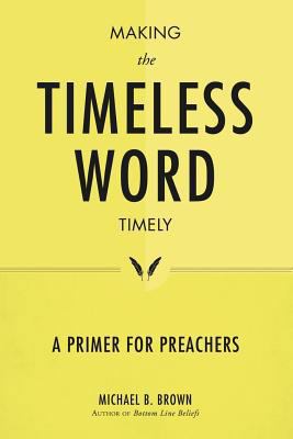 Making the Timeless Word Timely: A Primer for P... 1573126608 Book Cover