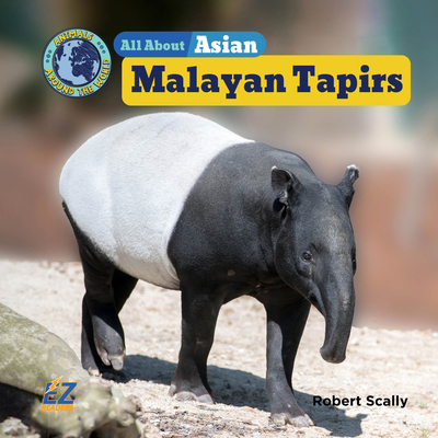 All about Asian Malayan Tapirs 1680208977 Book Cover