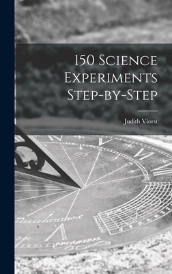 150 Science Experiments Step-by-step 1013397355 Book Cover