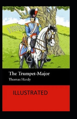 Paperback The Trumpet-Major Illustrated Book