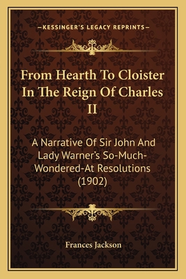 From Hearth To Cloister In The Reign Of Charles... 1164006487 Book Cover