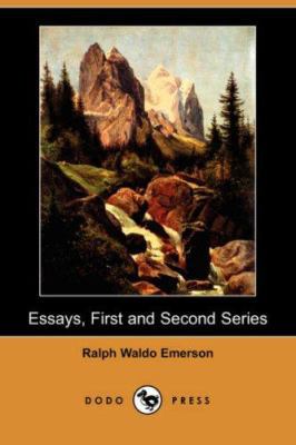 Essays, First and Second Series (Dodo Press) 1406525170 Book Cover