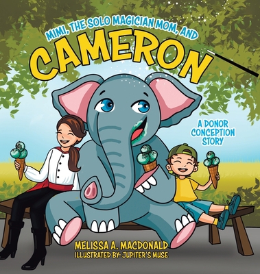 Mimi, the Solo Magician Mom, and Cameron: A Don... 0228860466 Book Cover