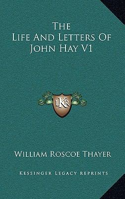 The Life and Letters of John Hay V1 1163401366 Book Cover