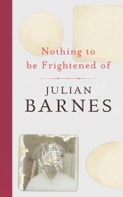 Nothing to Be Frightened of 0224085239 Book Cover