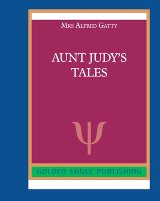 Aunt Judy's Tales 0464290988 Book Cover