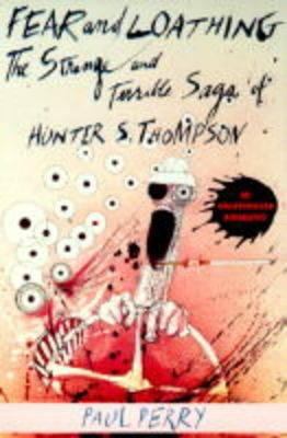 Fear and Loathing: The Strange and Terrible Sag... 0859652122 Book Cover