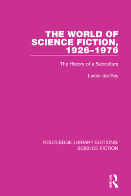 The World of Science Fiction, 1926-1976: The Hi... 0367748967 Book Cover