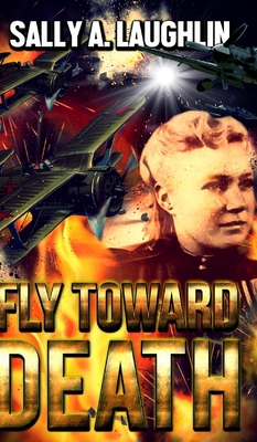 Fly Toward Death 1715448197 Book Cover