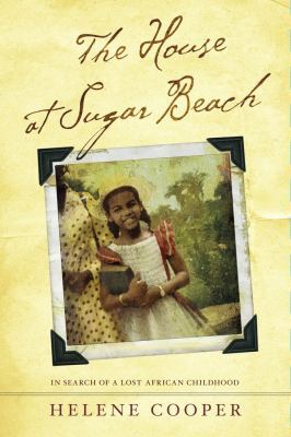 The House at Sugar Beach: In Search of a Lost A... B006VALTZS Book Cover