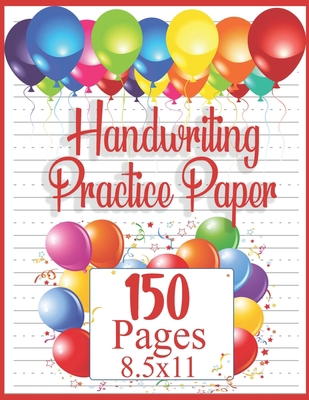 Handwriting Practice Paper: 150 pages 8.5x11 Ha... 1655976311 Book Cover