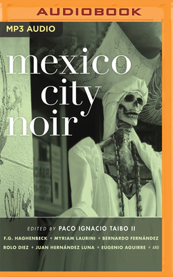 Mexico City Noir 1713547503 Book Cover