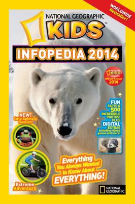 National Geographic Kids Infopedia 2014: Everyt... 1426314078 Book Cover