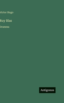 Ruy Blas: Dramma [Italian] 3386055656 Book Cover
