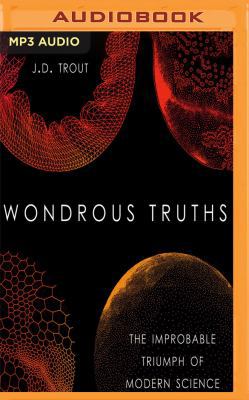 Wondrous Truths: The Improbable Triumph of Mode... 1536619973 Book Cover