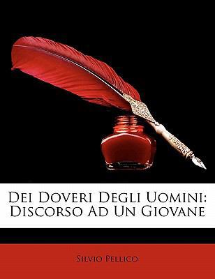 Dei Doveri Degli Uomini: Discorso Ad Un Giovane [Italian] 1147488851 Book Cover