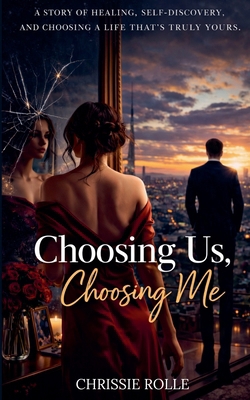 Choosing Us, Choosing Me: A Story of Letting Go... B0FVJC5HV7 Book Cover