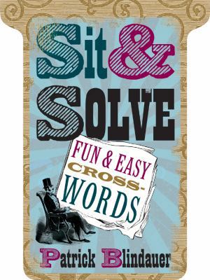 Sit & Solve® Fun & Easy Crosswords (Sit & Solve... 1402771894 Book Cover